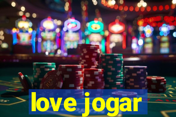 love jogar